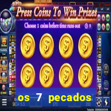 os 7 pecados capitais filme